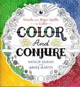 9780738752327-0738752320-Color and Conjure: Rituals & Magic Spells to Color