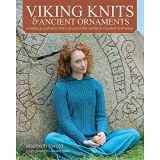 9781570766817-1570766819-Trafalgar Square Books-Viking Knits & Ancient Ornaments