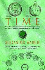 9780747259886-0747259887-Time : From Micro-Seconds to Millennia - The Search for the Right Time