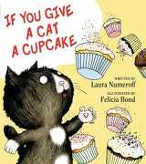9780060283247-0060283246-If You Give a Cat a Cupcake (If You Give... Books)
