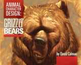 9780979068621-0979068622-Animal Character Design:Grizzly Bears