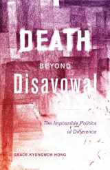 9780816695263-0816695261-Death beyond Disavowal: The Impossible Politics of Difference (Difference Incorporated)