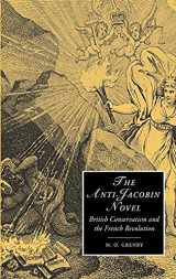 9780521803519-0521803519-The Anti-Jacobin Novel: British Conservatism and the French Revolution (Cambridge Studies in Romanticism, Series Number 48)