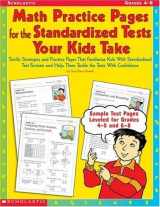 9780439111102-0439111102-Math Practice Pages for the Standardized Tests Your Kids Take: Terrific Strategies and Practice Pages That Familiarize Kids With Standardized Test ... Help Them Tackle the Tests With Confidence