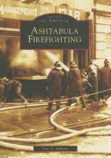 9780738540474-0738540471-Ashtabula Firefighting (OH) (Images of America)