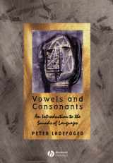 9780631214113-0631214119-Vowels and Consonants: An Introduction to the Sounds of Languages