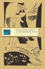 9780674035102-0674035100-Jewish Renaissance in the Russian Revolution