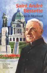 9780819871404-0819871400-Saint Andre Bessette: Miracles in Montreal (Encounter the Saints)