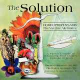 9781452550497-1452550492-The Solution: Homeoprophylaxis: The Vaccine Alternative