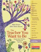 9780325074368-0325074364-The Teacher You Want to Be: Essays about Children, Learning, and Teaching