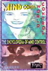 9780932813459-0932813453-Mind Control, World Control: The Encyclopedia of Mind Control