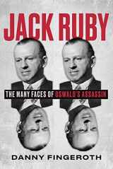 9781641609128-1641609125-Jack Ruby: The Many Faces of Oswald's Assassin