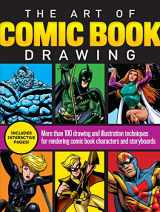 9781633228306-1633228304-The Art of Comic Book Drawing: More than 100 drawing and illustration techniques for rendering comic book characters and storyboards