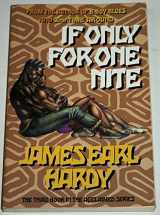 9781555834678-1555834671-If Only for One Nite (A B-Boy Blues Novel #3)