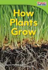 9781433335778-1433335778-How Plants Grow (TIME FOR KIDS® Nonfiction Readers)