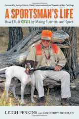 9781585748778-1585748773-A Sportsman's Life: How I Built Orvis by Mixing Business and Sport