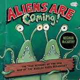 9780385736787-0385736789-Aliens are Coming!: The True Account of the 1938 War of the Worlds Radio Broadcast (Dragonfly Books)