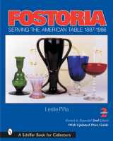 9780764315787-0764315781-Fostoria: Serving the American Table 1887-1986 (A Schiffer Book for Collectors)