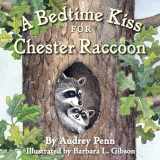9781933718521-1933718528-A Bedtime Kiss for Chester Raccoon (The Kissing Hand Series)