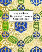 9781006536380-1006536388-Augustus Pugin Ecclesiastical Ornament Scrapbook Paper: 20 Sheets: One-Sided Decorative Paper