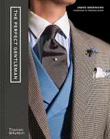 9780500023723-0500023727-The Perfect Gentleman: The Pursuit of Timeless Elegance and Style in London