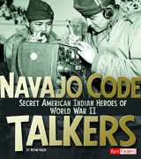 9781491449059-1491449055-Navajo Code Talkers: Secret American Indian Heroes of World War II (Fact Finders: Military Heroes)