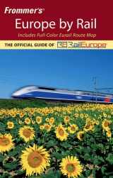 9780764599514-0764599518-Frommer's Europe by Rail (Frommer's Complete Guides)