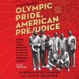 9781797105543-179710554X-Olympic Pride, American Prejudice: The Untold Story of 18 African Americans Who Defied Jim Crow and Adolf Hitler to Compete in the 1936 Berlin Olympics
