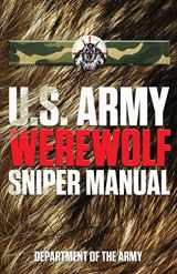 9781599219875-1599219875-U.S. Army Werewolf Sniper Manual