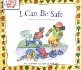 9780764124600-0764124609-I Can Be Safe: A Safety and Mental Health Book For Kids (A First Look at...Series)