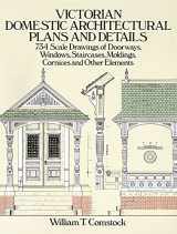 9780486254425-0486254429-Victorian Domestic Architectural Plans and Details: 734 Scale Drawings of Doorways, Windows, Staircases, Moldings, Cornices, and Other Elements (Dover Architecture)