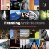 9786167191058-6167191050-Framing Architecture: The Poetics of Architectural Photography