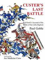 9781937786113-1937786110-Custer's Last Battle: Red Hawk's Account of the Battle of the Little Bighorn