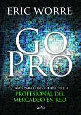 9780988667945-0988667940-Go pro: 7 pasos para convertirse en un profesional del mercadeo en red (Spanish Edition)