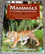 9780123093509-0123093503-Field Guide to the Mammals of the Indian Subcontinent: Where to Watch Mammals in India, Nepal, Bhutan, Bangladesh, Sri Lanka and Pakistan (Ap Natural World)
