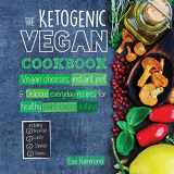 9789492788122-9492788128-The Ketogenic Vegan Cookbook: Vegan Cheeses, Instant Pot & Delicious Everyday Recipes for Healthy Plant Based Eating