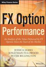 9781118793282-1118793285-FX Option Performance: An Analysis of the Value Delivered by FX Options since the Start of the Market (The Wiley Finance Series)