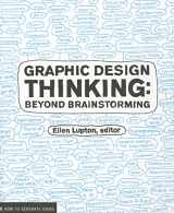 9781568989792-1568989792-Graphic Design Thinking: Beyond Brainstorming (Renowned Designer Ellen Lupton Provides New Techniques for Creative Thinking About Design Process with Examples and Case Studies) (Design Briefs)