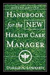 9780787955601-0787955604-Handbook for the New Health Care Manager