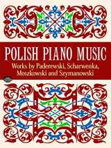 9780486406244-0486406245-Polish Piano Music: Works by Paderewski, Scharwenka, Moszkowski and Szymanowski (Dover Music for Piano)