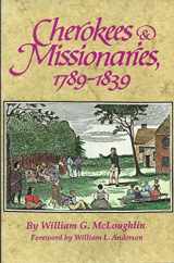 9780806127231-0806127236-Cherokees and Missionaries, 1789-1839