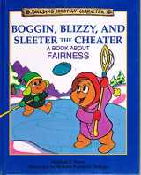 9781555136185-1555136184-Boggin Blizzy and Sleeter the Cheater: A Book About Fairness (Building Christian Character)