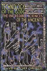 9780932813732-0932813739-Technology of the Gods: The Incredible Sciences of the Ancients