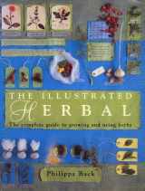 9781851529247-1851529241-The Illustrated Herbal: The Complete Guide to Growing and Using Herbs