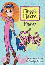 9781402293122-1402293127-Maggie Malone Makes a Splash (Maggie Malone, 3)