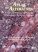 9780919216594-0919216595-Atlas Of Alteration: A Field And Petrographic Guide To Hydrothermal Alteration Minerals