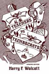 9780759105270-0759105278-Teachers Versus Technocrats