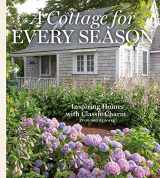 9781940772882-1940772885-A Cottage for Every Season: Inspiring Homes with Classic Charm (Cottage Journal)