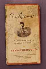 9780393064674-0393064670-Confessions: An Innnocent Life in Communist China