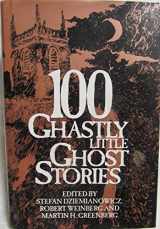 9781566191067-1566191068-100 Ghastly Little Ghost Stories/1858653